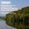 Gemapi : un guide dédié à la constitution de syndicats mixtes de bassins versant